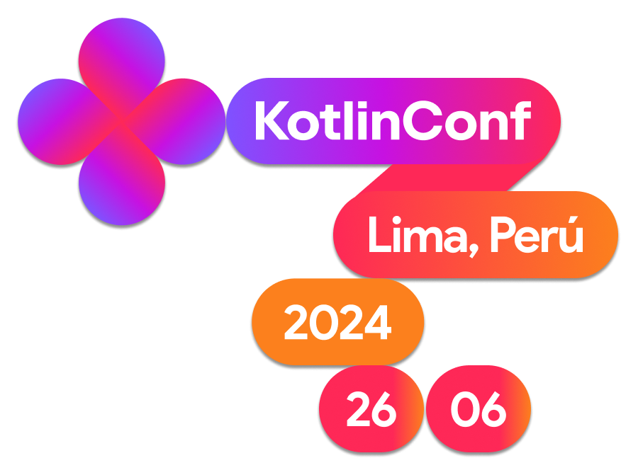 Kotlin Conf Lima, Perú 2024, 26 de Junio